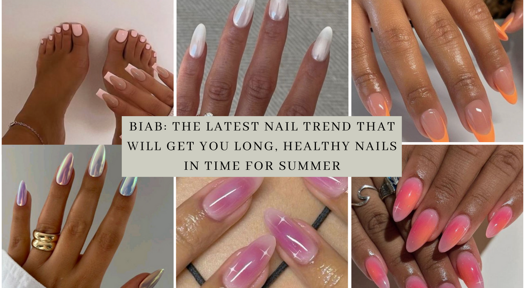 Biab: The latest nail trend that will get you long, healthy nails in time for summer